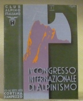 Cortina d’Ampezzo Dolomiti Italia. IV Congresso Internazionale di Alpinismo. Organizzato …