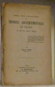 Essai sur l’évolution des théories gouvernementales en France du XIème …