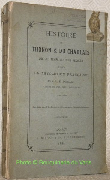 Histoire de Thonon & du Chablais dès les temps les …