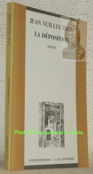 La déposition. Roman.