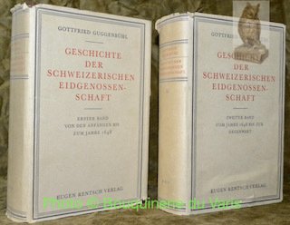 Geschichte der schweizerischen Eidgenossenschaft. 2 Bänden. I: Von den Anfängen …