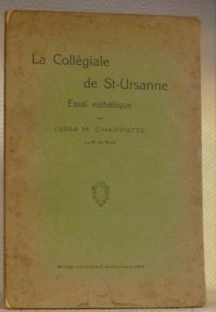 La collégiale de St-Ursanne. Essai esthétique.