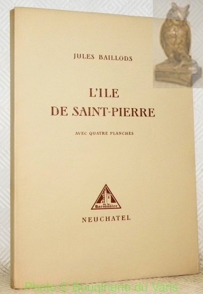 L’île de Saint-Pierre. Avec quatres planches.