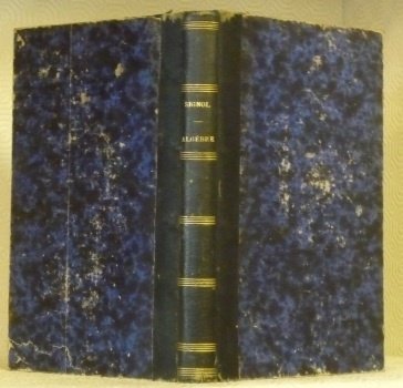 Traité d’Algèbre élémentaire à l’usage des candidats au Baccalauréat ès …