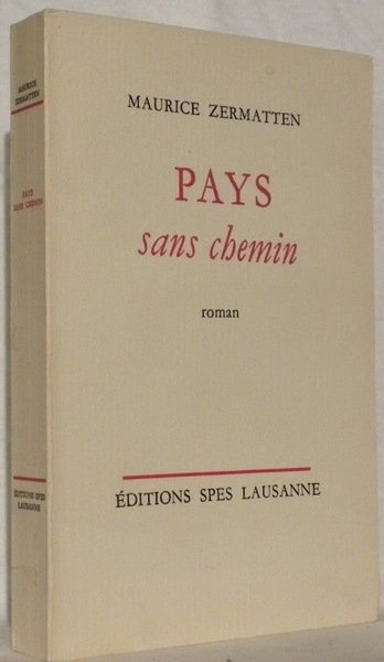 Pays sans chemin. Roman.