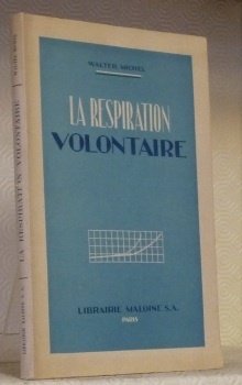 La respiration volontaire. Recherches sur les bases physiologiques.