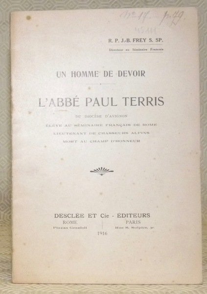 Un homme de devoir. L’Abbé Paul Terris du Diocèse d’Avignon.