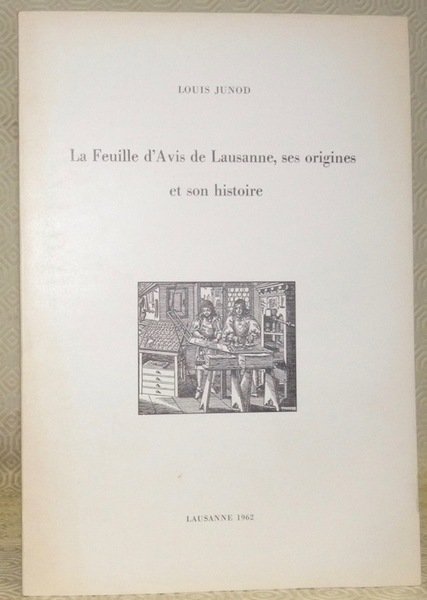 La feuille d’Avis de Lausanne ses origines et son histoire.
