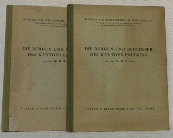 Die Burgen und Schlösser des Kantons Freiburg. 2 Teilen in …