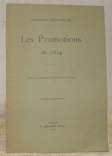 Les Promotions de 1814. Extrait de la Semaine littéraire.