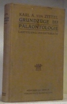 Grundzüge der Paläontologie (Paläozzologie). Neubearbeitet von Ferdinand Broili. I. Abteilung: …