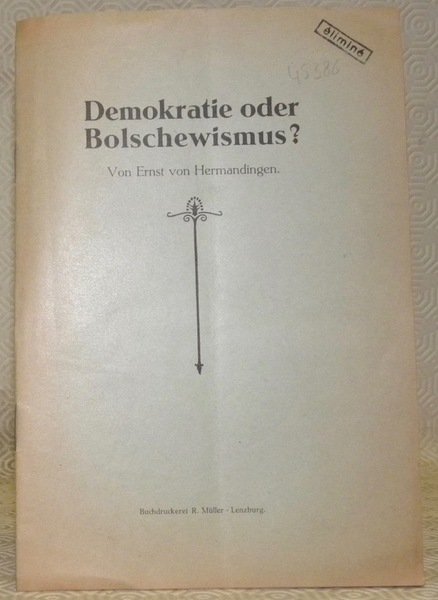 Demokratie oder Bolschewismus ?
