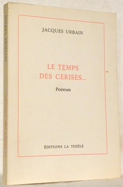 Le temps des cerises. Poèmes.