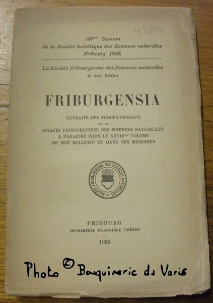 107me Session de la Société helvétique des Sciences naturelles Fribourg …