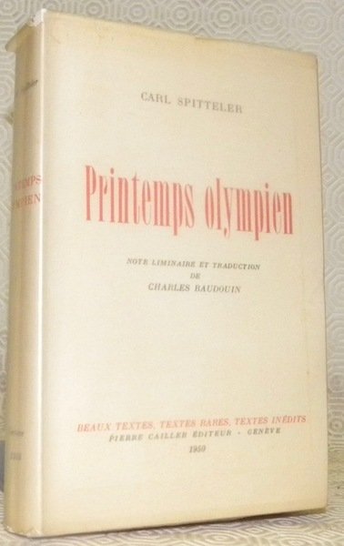 Printemps olympien. Note liminaire et traduction de Charles Baudouin. Collection …