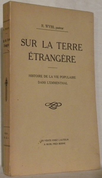 Sur la terre étrangère. Histoire de la vie populaire dans …