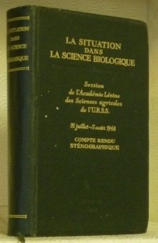 La situation dans la Science biologique. Session de l’Académie Lénine …
