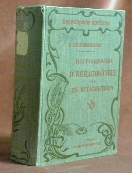 Dictionnaire d’agriculture et de viticulture. Avec 1500 figures intercalées dans …