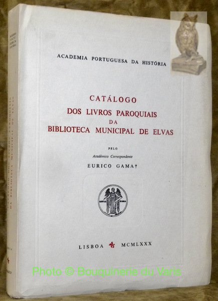 Catalogo dos Livros Paroquiais da Biblioteca Municipal de Elvas.