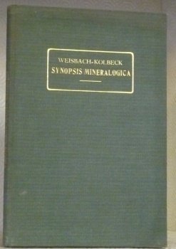 Synopsis Mineralogica. Systematische Übersicht des Mineralreiches. Vierte Auflage bearbeitet von …