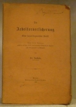 Die Arbeiterversicherung. Eine social-hygienische Kritik.