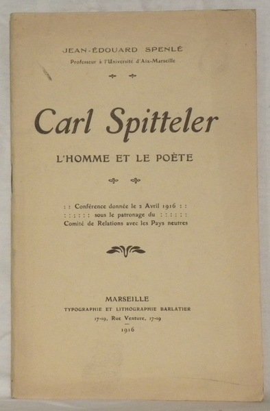 Carl Spitteler. L’homme et le poète.