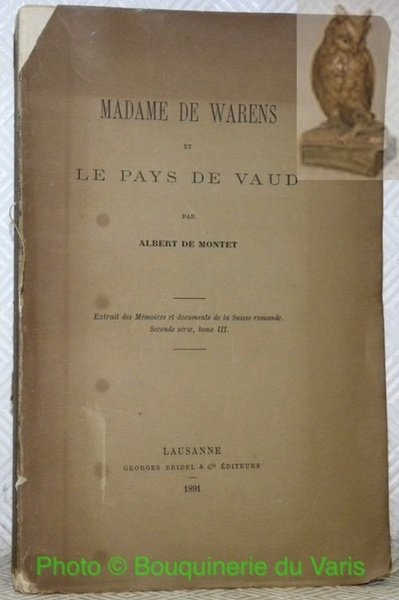 Madame de Warens et le Pays de Vaud. Extrait des …
