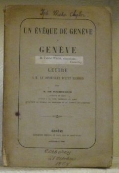 Un Evêque de Genève à Genève. Lettre à M. le …