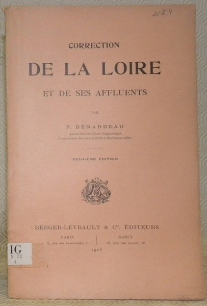 Correction de la Loire et de ses affluents. Deuxième édition.