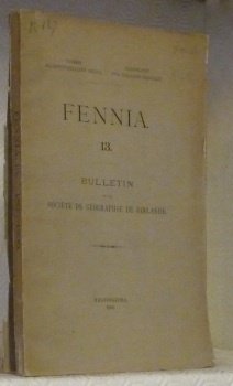 Fennia 13. Bulletin de la Société de Géographie de Finlande. …