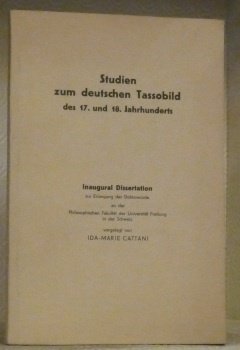 Studien zum deutschen Tassobild des 17. und 18. Jahrhunderts. Diss.