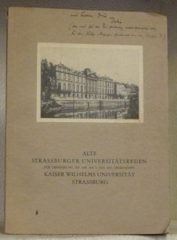 ALTE STRASSBURGER UNIVERSITÄTSREDEN zur Erinnerung an die am 1. Mai …