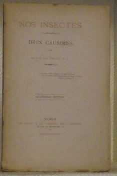 Nos insectes. Deux causeries. Quatrième édition.