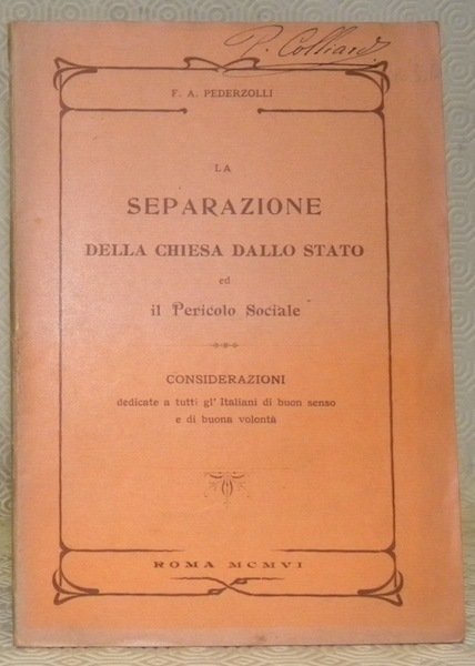 La separazione della chiesa dallo stato et il pericolo sociale. …