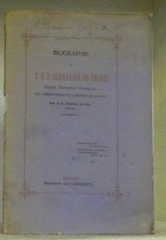 Biographie du T. R. P. Bernardin de Thones. Ancien définiteur …