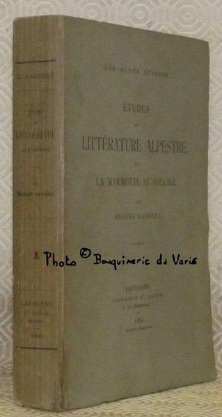 Etudes de littérature alpestre et La Marmotte au collier.