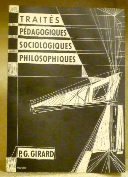 Traités pédagogiques, sociologiques et philosophiques. Edité et commenté par E.-J. …