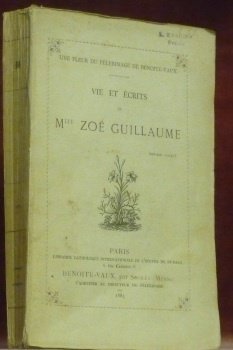 Vie et écrits de Mlle. Zoé Guillaume.