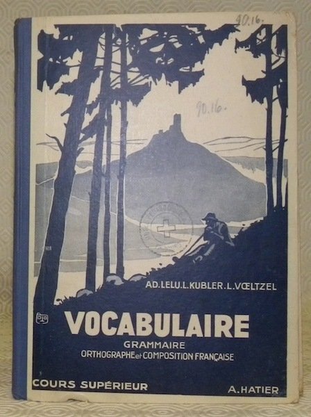 Vocabulaire et exercices français. Grammaire et conugaison, orthographe et composition …