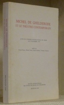 Michel de Ghelderode et le théâtre contemporain. Actes du congrès …