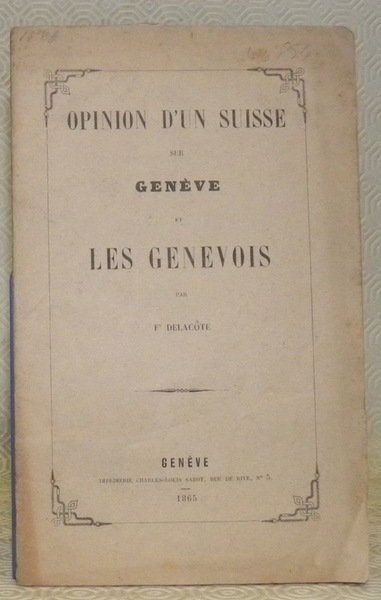 Opinion d’un suisse sur Genève et les genevois.