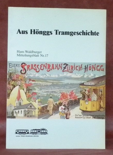 Aus Hönggs Tramgeschichte. Mitteilungsblatt, nr.° 17.