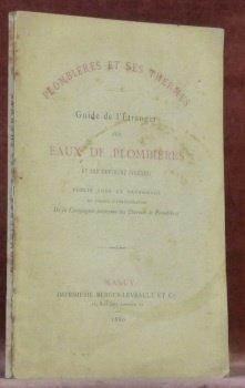 Guide de l’étranger aux eaux de Plombières et ses environs. …