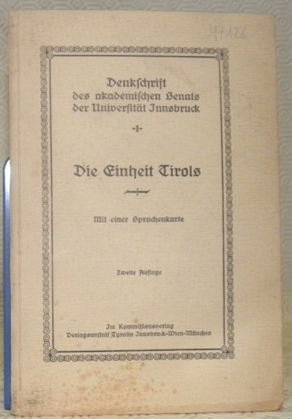 Die Einheit Tirols. Mit einer Sprachenkarte. Zweite Auflage. Denkschrift des …