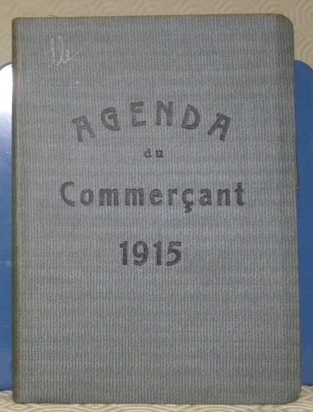 Vademecum du commerçant. 3me année. Agenda de l’enseignement commercial pour …