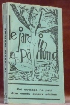 La jardin parfumé. Réimpression conforme à l’Edition publiée en 1886.