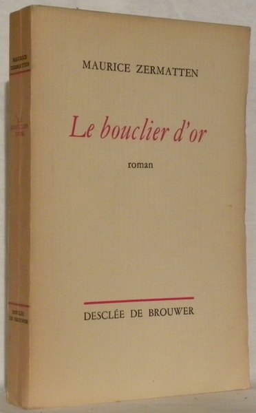 Le bouclier d’or. Roman.