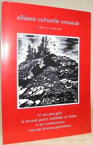 ALLIANCE CULTURELLE ROMANDE. N° 30 - Octobre 1984.