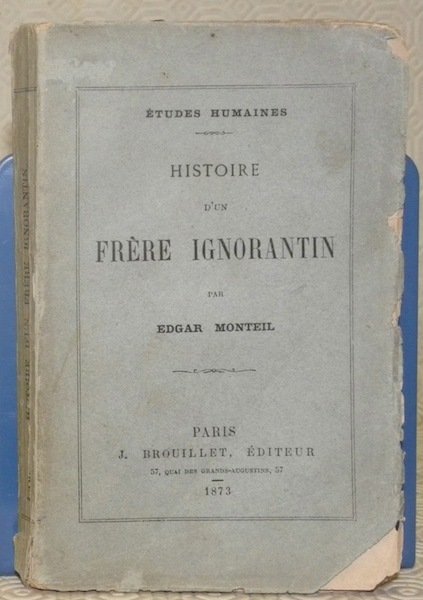 Etudes humaines. Histoire d’un frère ignorantin.