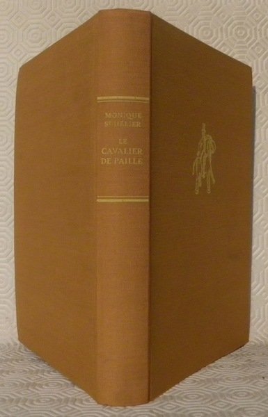 Le Cavalier de paille. Roman. Monotypes de Bernard Pidoux.